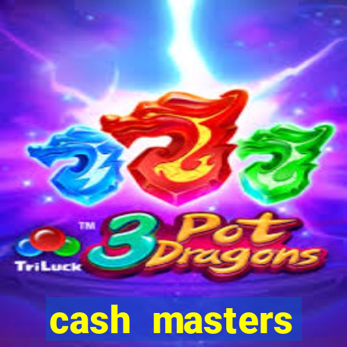 cash masters dinheiro infinito